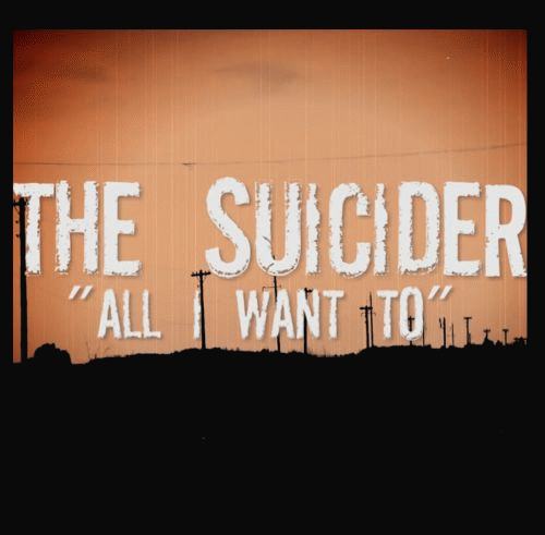 Suicider : All I Want to